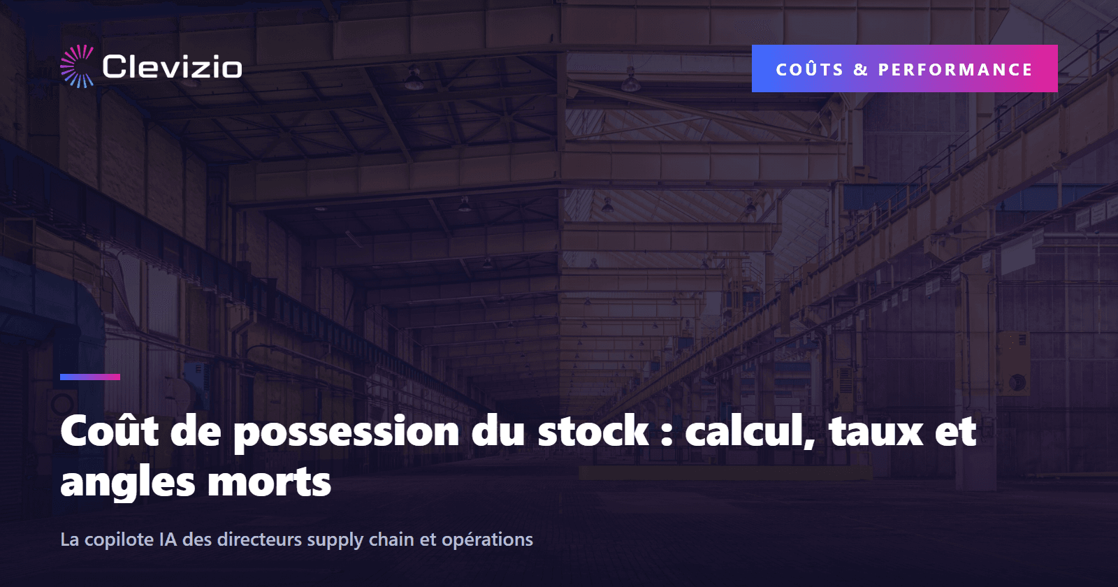 Coût de possession du stock : calcul, taux et angles morts