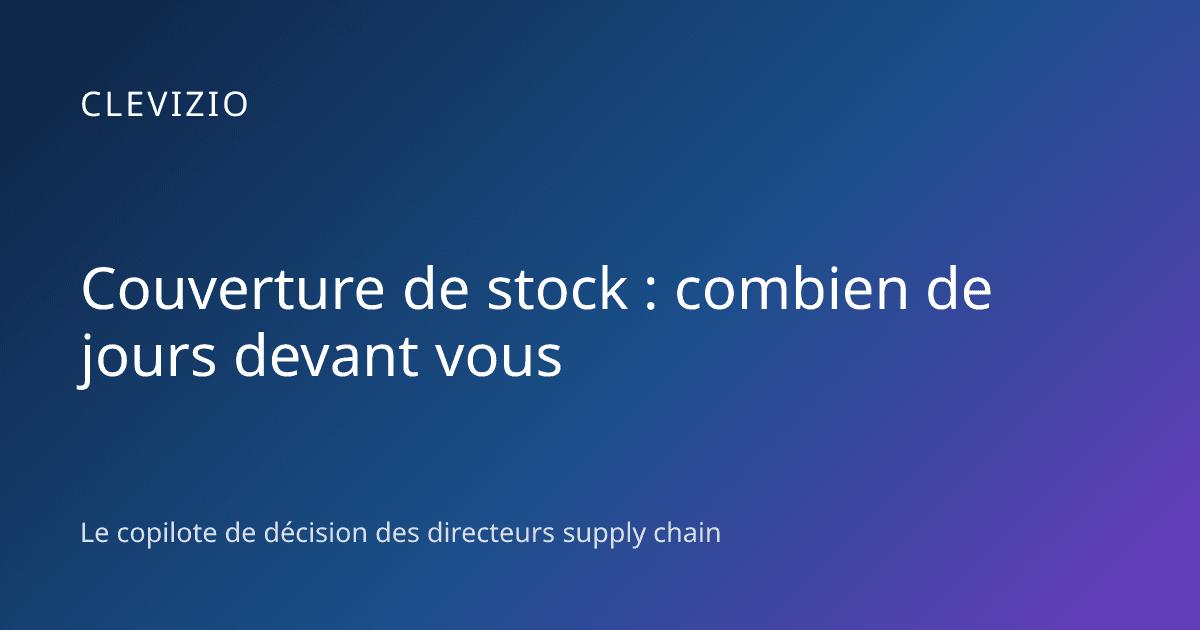 Couverture de stock : combien de jours devant vous