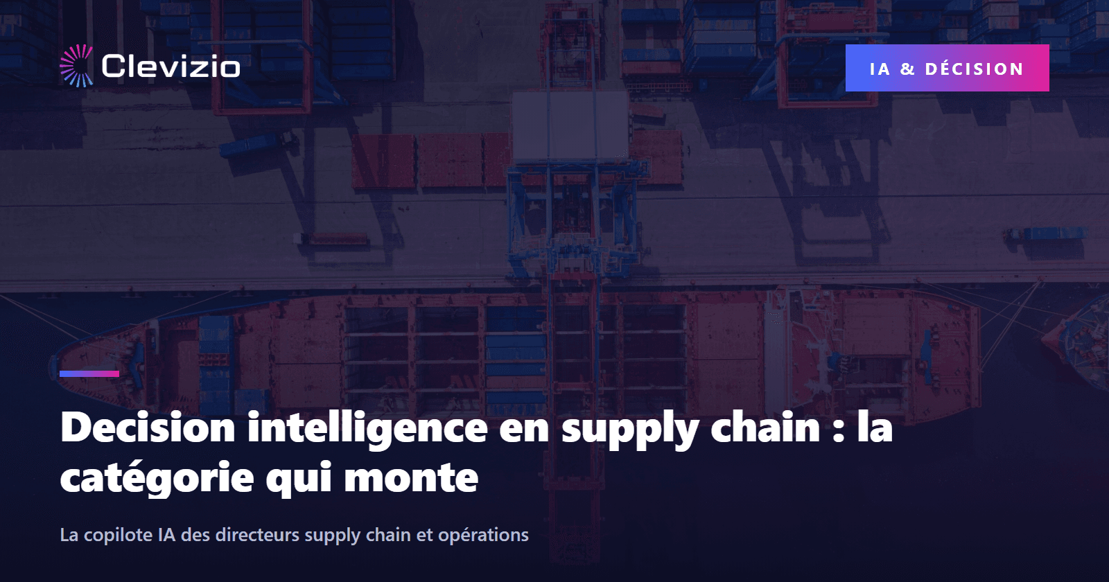 Decision intelligence en supply chain : la catégorie qui monte