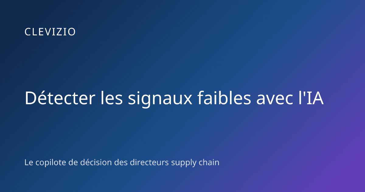 Détecter les signaux faibles avec l'IA