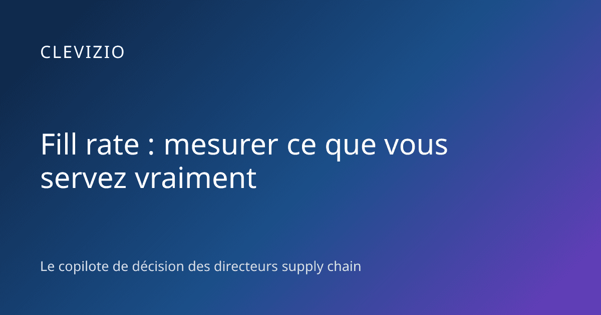 Fill rate : mesurer ce que vous servez vraiment