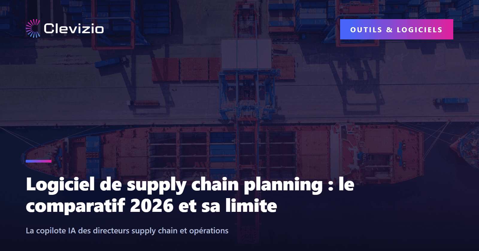 Logiciel de supply chain planning : le comparatif 2026