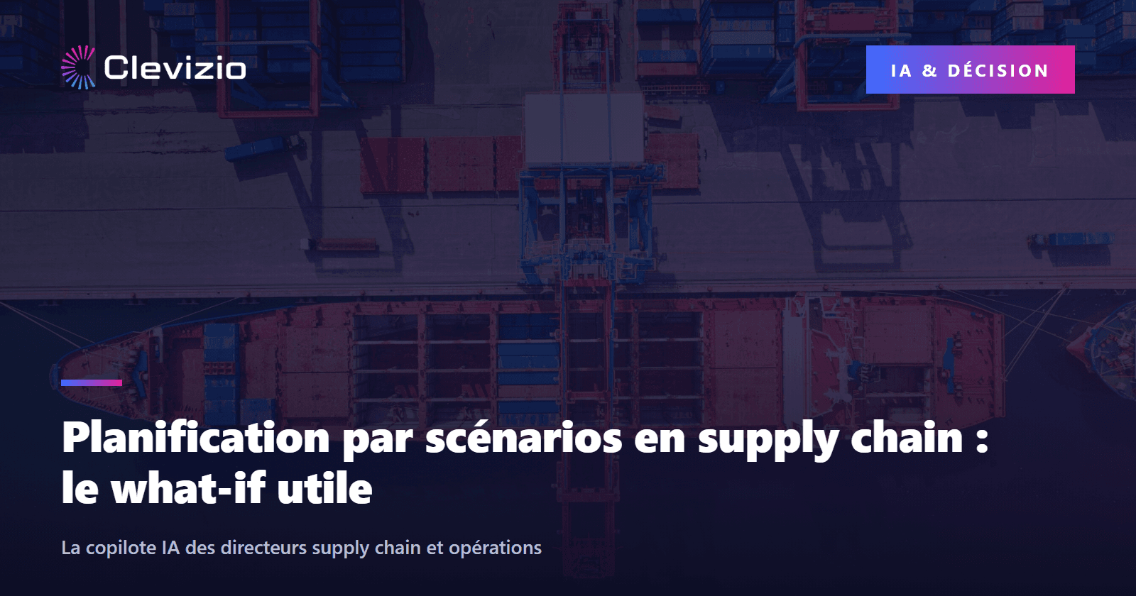 Planification par scénarios en supply chain : le what-if utile