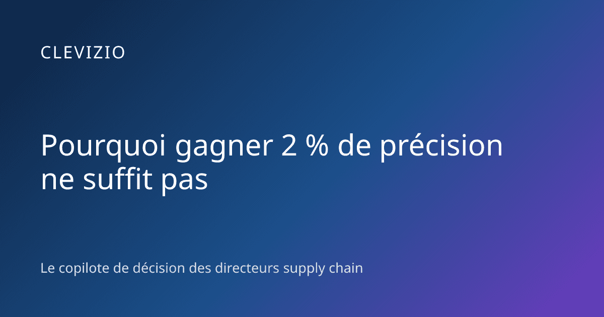 Pourquoi gagner 2 % de précision ne suffit pas