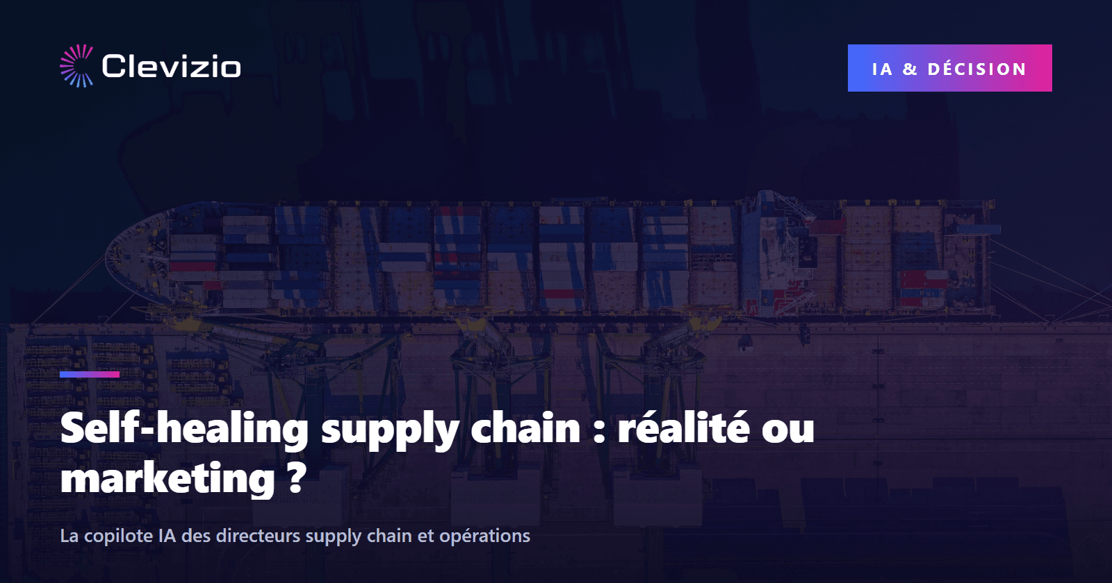 Self-healing supply chain : réalité ou marketing ?