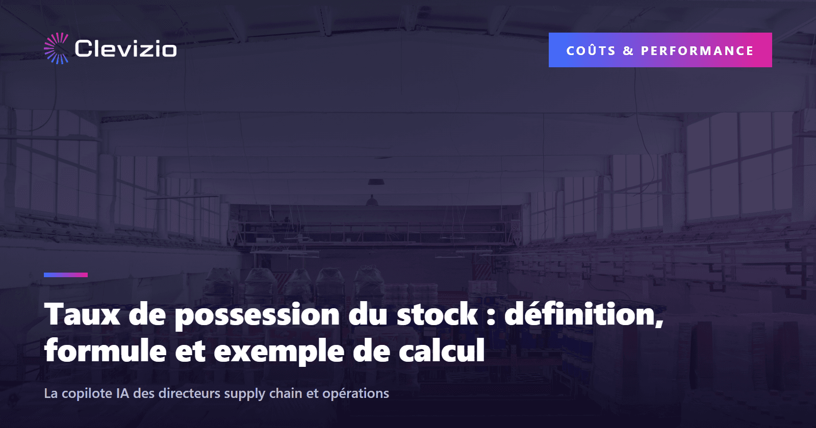 Taux de possession du stock : définition, formule et exemple de calcul