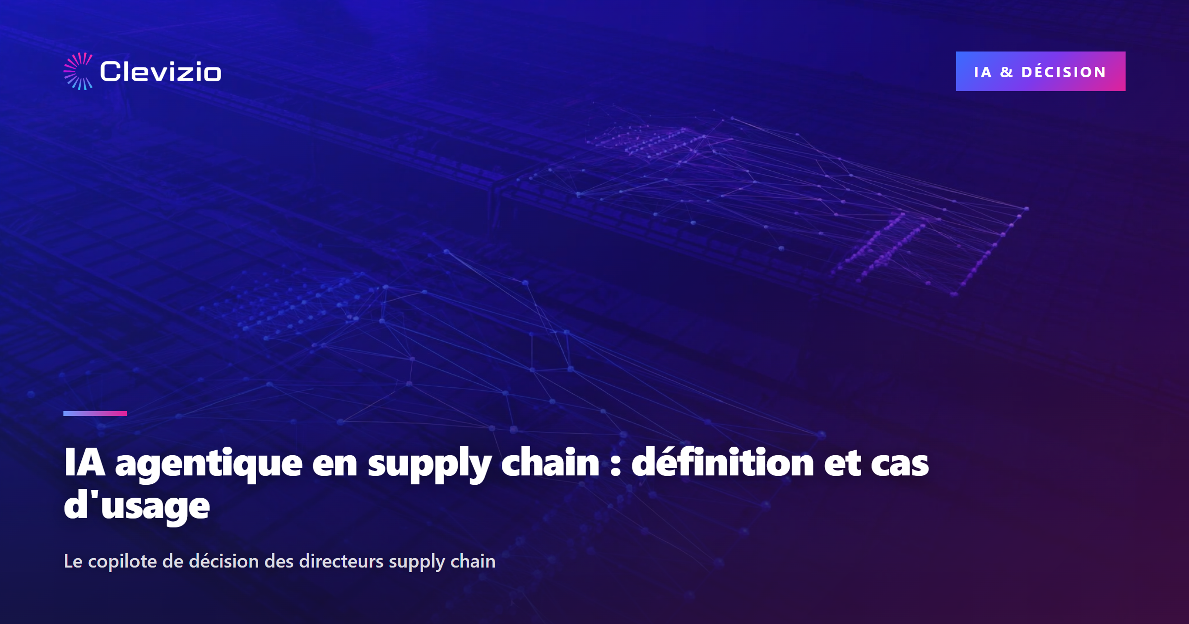 IA agentique en supply chain : définition, cas d'usage et différence avec l'IA prédictive